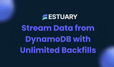 How to Stream Data from DynamoDB with Unlimited Backfills