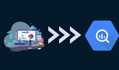 3 Ways to Move Data From LinkedIn Ads to BigQuery