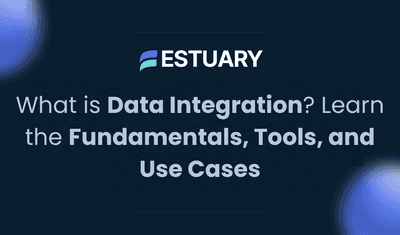 Data Integration: Complete Guide to Architecture, Tools, Methods, and Best Practices