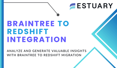 Connect Braintree to Redshift: Easy Integration Guide