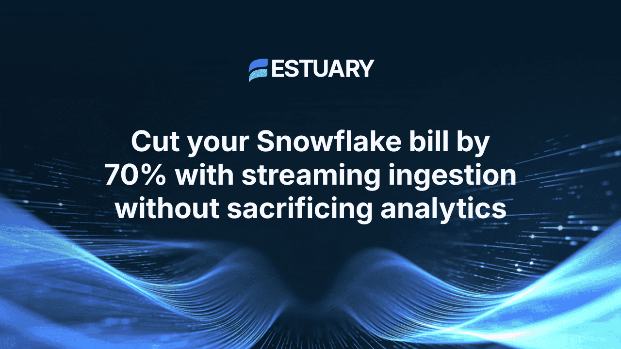 Cut Snowflake ingestion costs by 70 percent with streaming ingestion