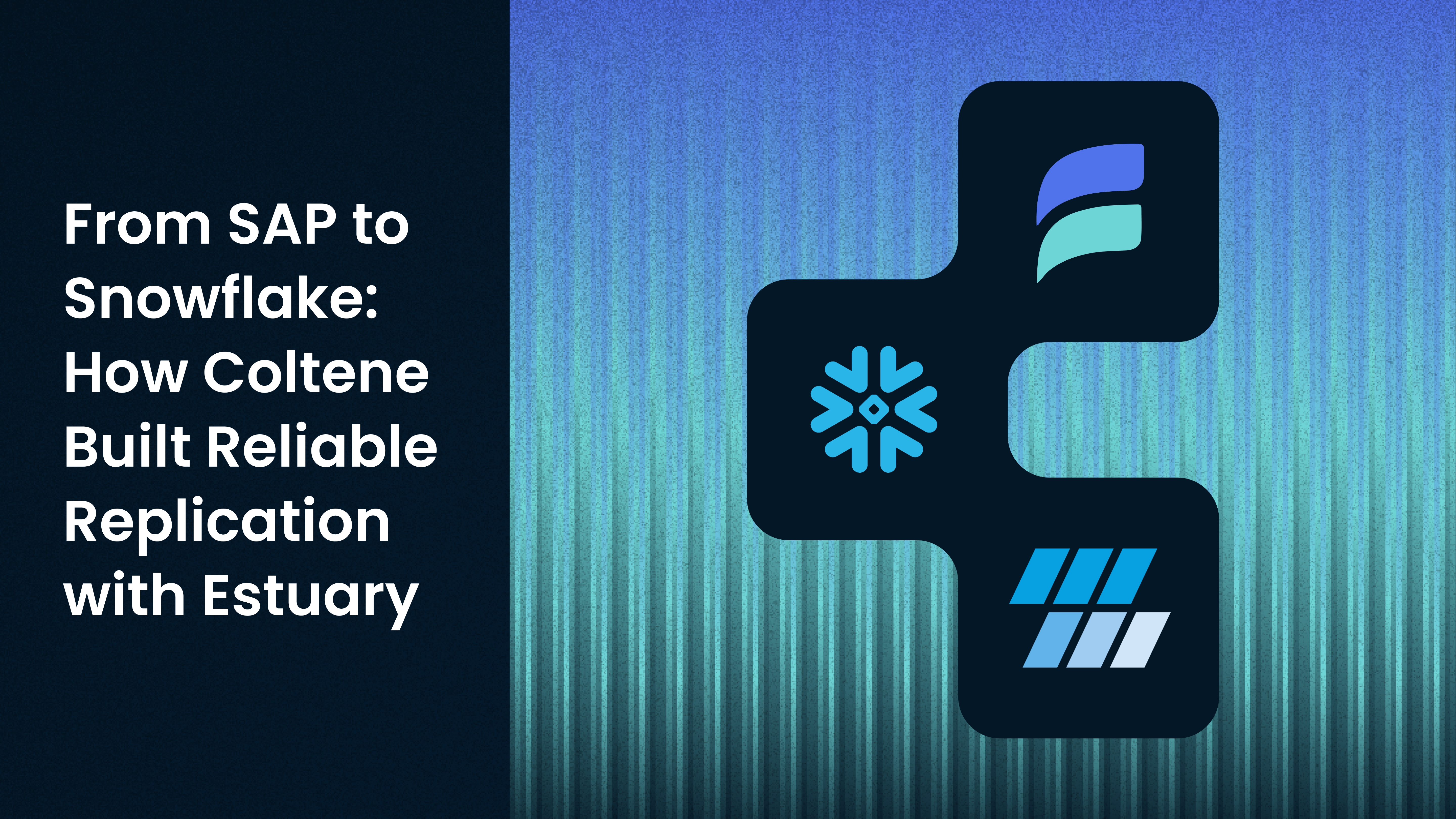 From SAP to Snowflake: How Coltene Built Reliable Replication with Estuary