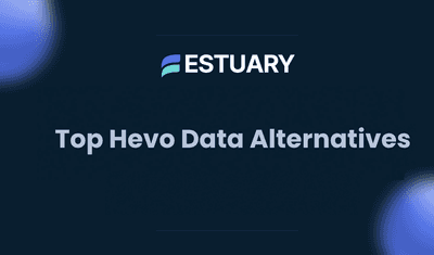 Top 5 Hevo Data Competitors & Alternatives 2025