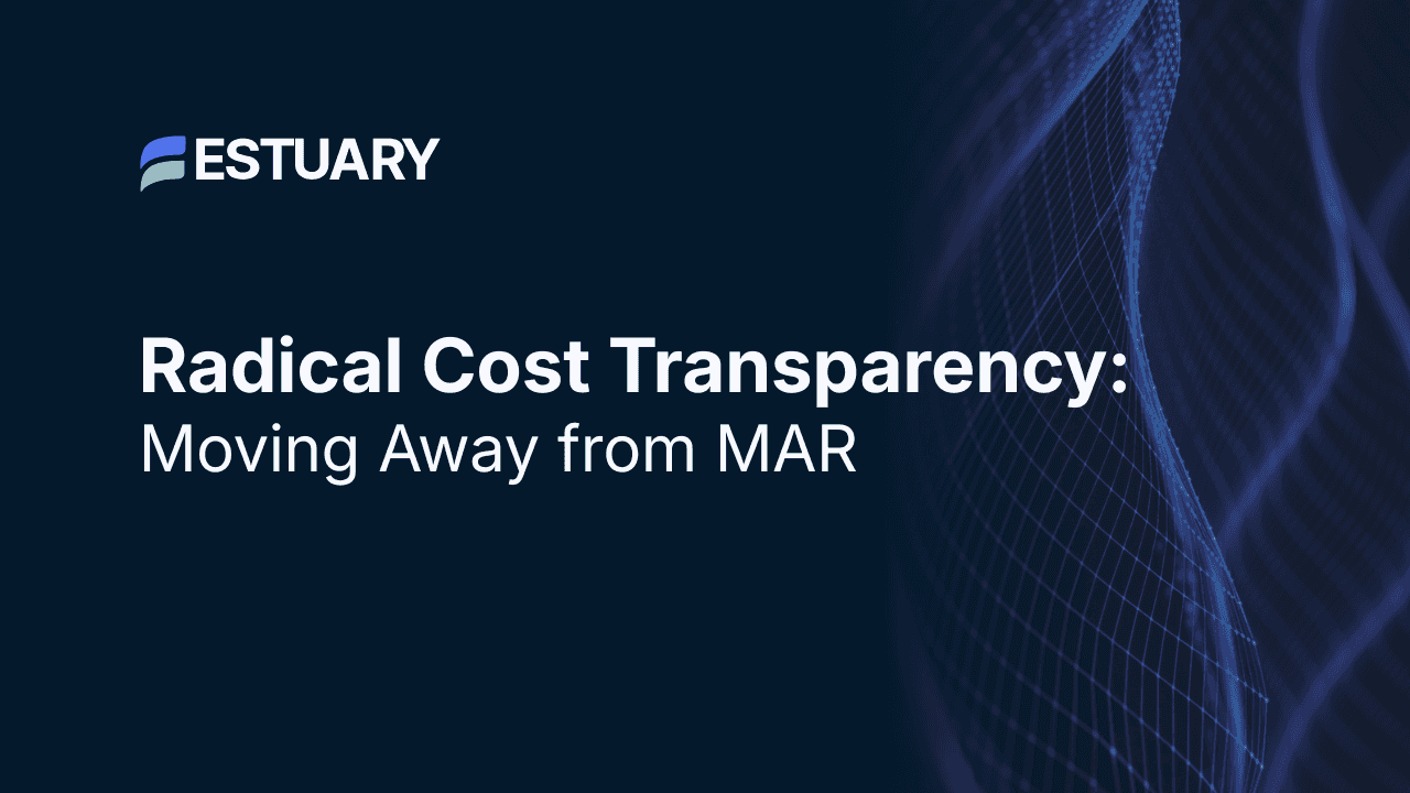 Radical Cost Transparency with Estuary: Moving Away from MAR