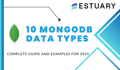 10 MongoDB Data Types: Complete Guide + Examples For 2024