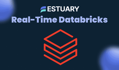 How to Load Data into Databricks in Real Time with Estuary Flow