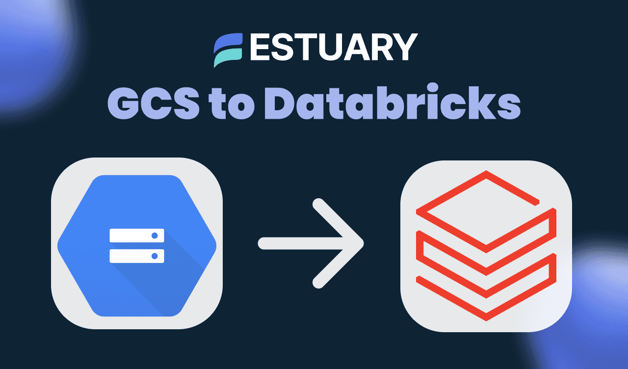Automate a Google Cloud Storage to Databricks Pipeline with Estuary