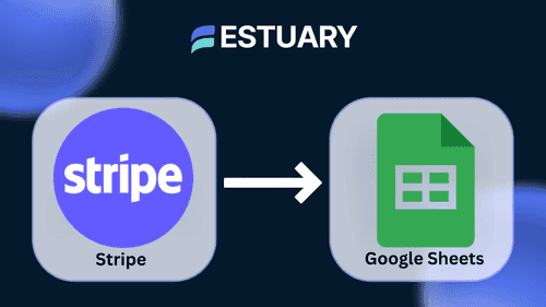 How to Sync Stripe to Google Sheets in Real Time (Step-by-Step Guide)