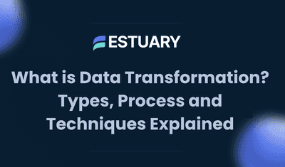 What is Data Transformation? Types, Process and Techniques Explained