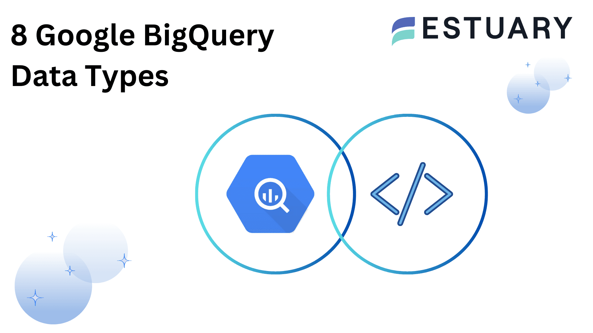 8 Google BigQuery Data Types: The Ultimate Guide