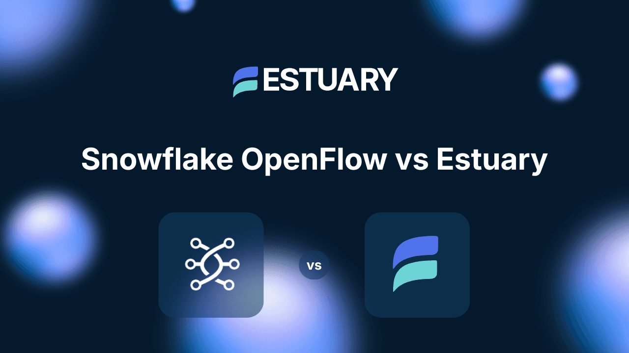 When to use Openflow or Estuary for managed data pipelines