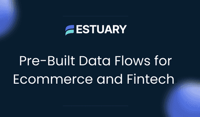 Pre-Built Ecommerce and Fintech Data Flows: Platforms to Know in 2025
