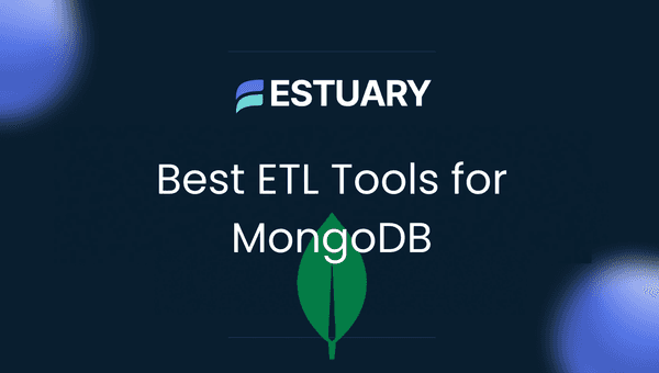 Best ETL Tools for MongoDB Integration