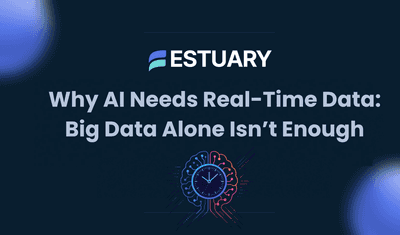 Why AI Needs Real-Time Data: Big Data Alone Isn’t Enough