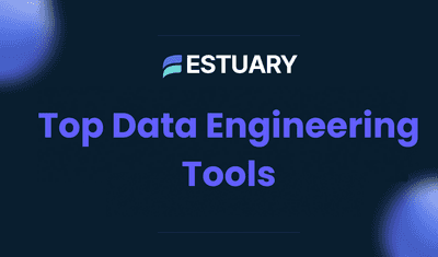 Top 12 Data Engineering Tools in 2025 for Modern Pipelines