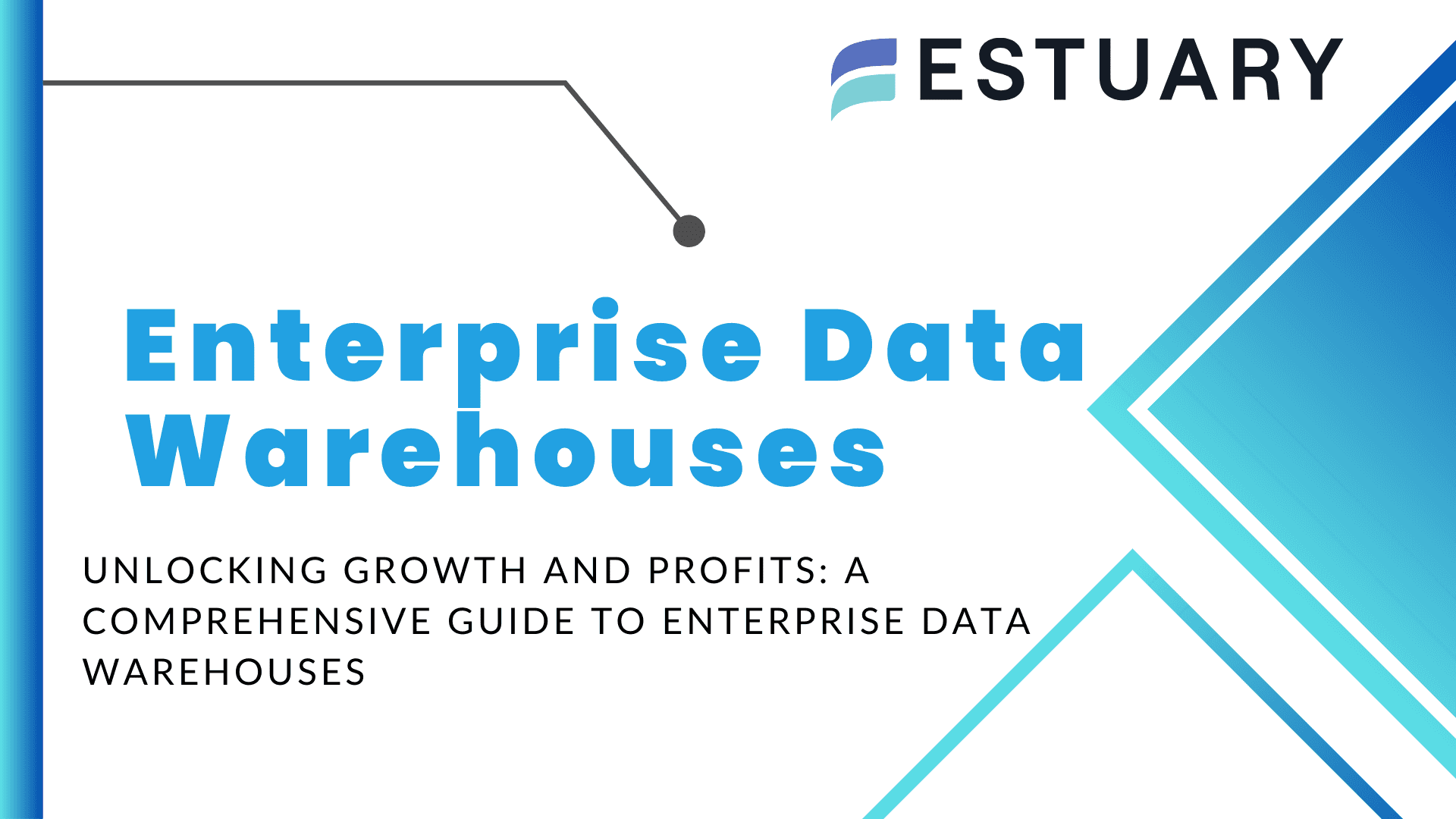 Enterprise Data Warehouses: The Complete Guide