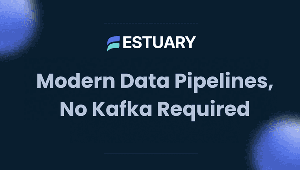 Modern Data Pipelines, No Kafka Required