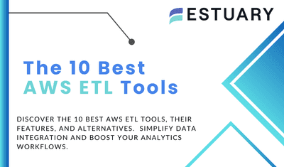 10 Best AWS ETL Tools [Top Picks For 2025]