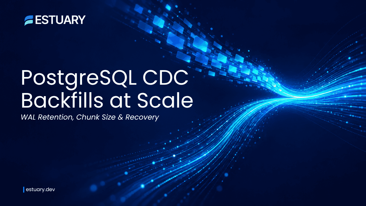 PostgreSQL CDC Backfills at Scale: WAL Retention, Chunk Size, and Recovery