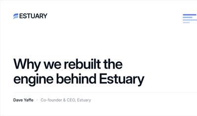 Why we rebuilt the engine behind Estuary