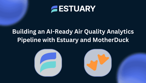 A blog post image that displays the title "Building an AI-Ready Air Quality Analytics Pipeline with Estuary and MotherDuck" and both company logos shown beneath.