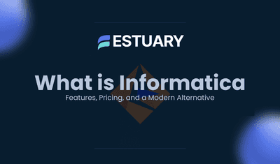 What is Informatica? Features, Pricing, and a Modern Alternative