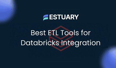 5 Best ETL Tools for Databricks Integration (2025 Guide)