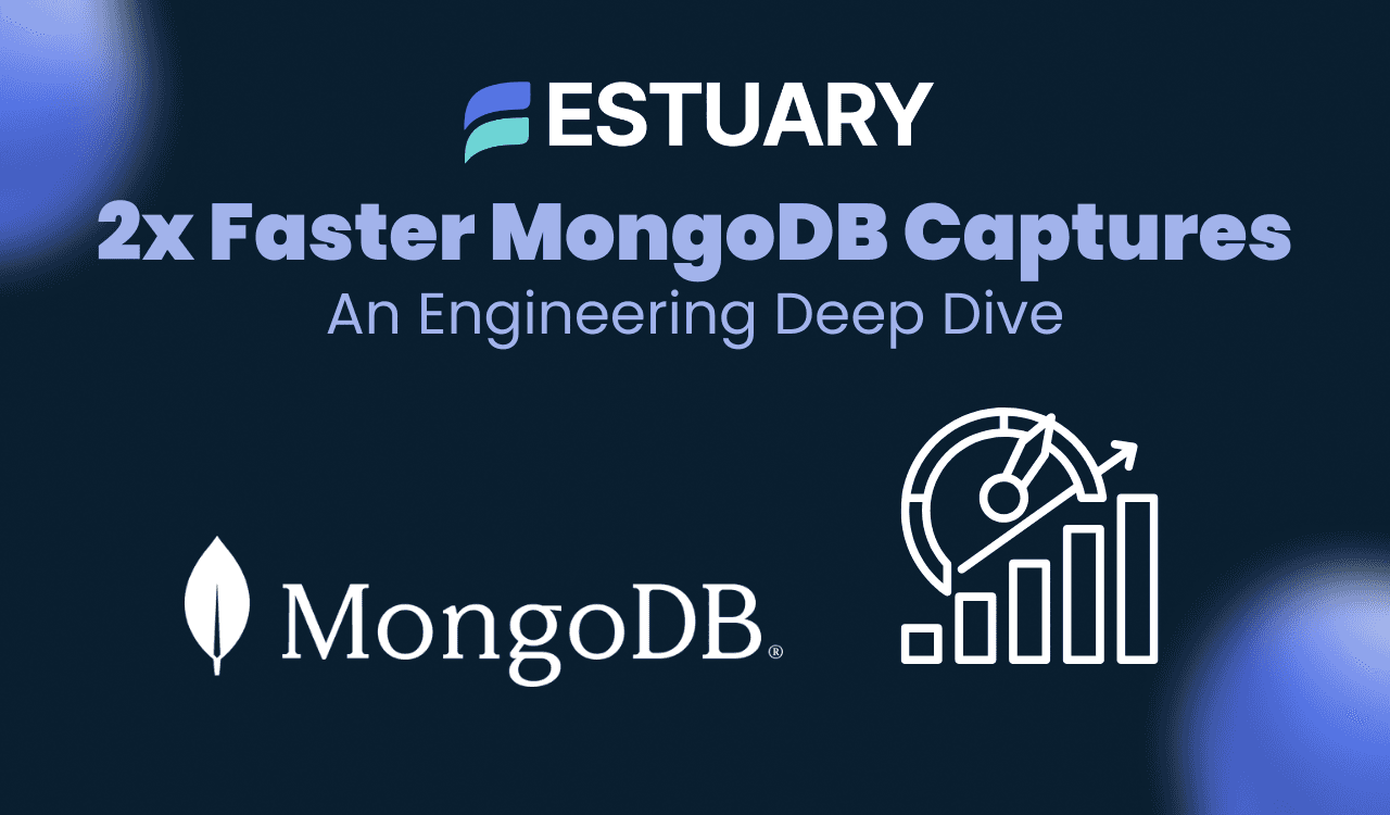 Estuary improves MongoDB connector performance, resulting in 2x faster captures