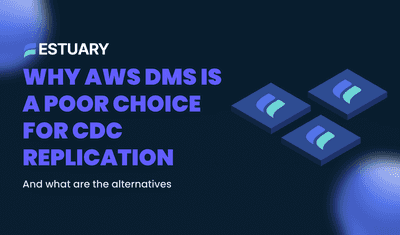 Why AWS DMS Fails for Change Data Capture (CDC) Replication