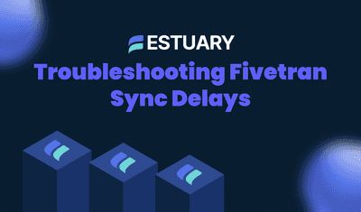 Troubleshooting Fivetran Sync Delays: Why Your Data Sync is Lagging and How to Fix It