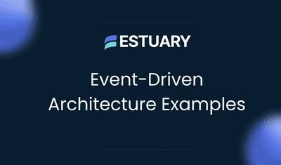 10 Event-Driven Architecture Examples and Real-World Use Cases